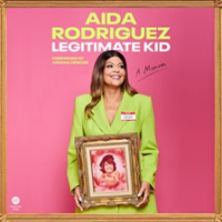 Legitimate Kid by Rodriguez, Aida